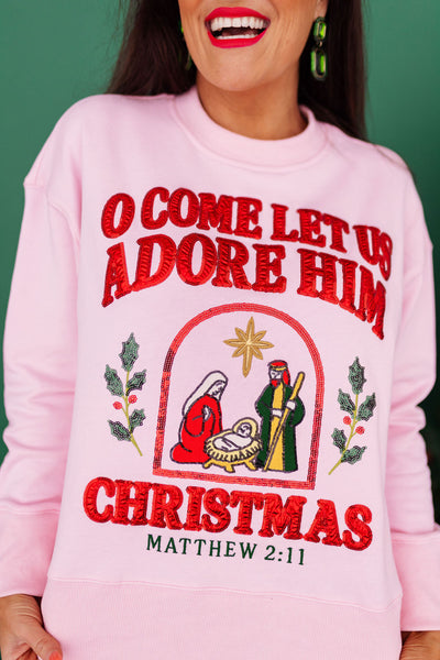 O Come Let Us Adore Him Sweatshirt